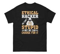 Ethical Hacker We Can’t Fix Stupid But We Can Charge for It Men's Tee
