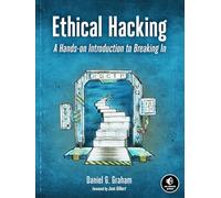 Ethical Hacking by Daniel Graham Daniel Graham (Auteur)