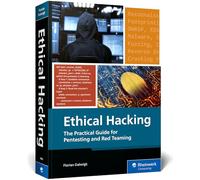 Ethical Hacking: The Practical Guide for Pentesting and Red Teaming