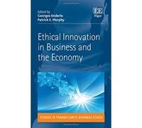 Ethical Innovation in Business and the Economy (Studies in TransAtlantic Business Ethics Series) - [Livre en VO] Georges Enderle, Patrick E Murphy (Auteur)