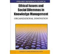 Ethical Issues and Social Dilemmas in Knowleddge Management