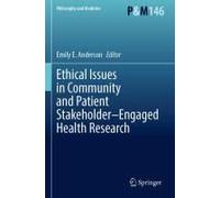 Ethical Issues in Community and Patient Stakeholder-Engaged Health Research