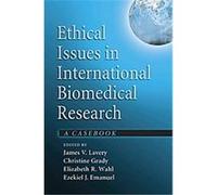 Ethical Issues in International Biomedical Research James V. Lavery (Auteur)