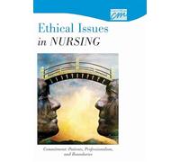 Ethical Issues in Nursing: Commitment: Patients, Professionalism, and Boundaries [1]