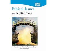 Ethical Issues in Nursing: Commitment: Patients, Professionalism, and Boundaries