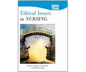 Ethical Issues in Nursing: Respect: Dignity, Autonomy, and Relationships