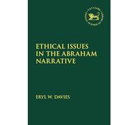Ethical Issues in the Abraham Narrative