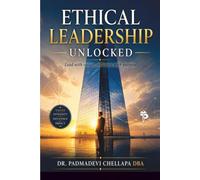 Ethical Leadership Unlocked: A 30-Day Blueprint for Value-Driven Success in Today’s Workplace
