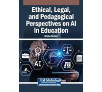 Ethical, Legal, and Pedagogical Perspectives on AI in Education
