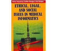 Ethical, Legal and Social Issues in Medical Informatics