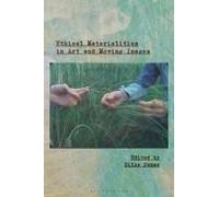 Ethical Materialities In Art And Moving Images