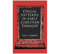 Ethical Patterns In Early Christian Thought