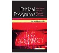 Ethical Programs: Hospitality And The Rhetorics Of Software