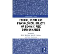 Ethical, Social And Psychological Impacts Of Genomic Risk Communication