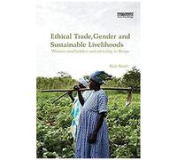 Ethical Trade, Gender And Sustainable Livelihoods