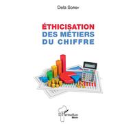 Éthicisation des métiers du chiffre - Dela Sorsy - L'harmattan - broché - Essai