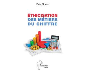 Éthicisation des métiers du chiffre - Dela Sorsy - L'harmattan - broché - Essai