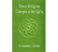 Ethico-Religious Concepts in the Qur'an by Toshihiko Izutsu (2002-06-06)