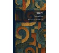 Ethics: A Class Manual in Moral Philosophy