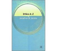 Ethics A-Z, Philosophy A-Z Series Jonathan Jacobs (Auteur)