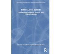 Ethics Across Borders: Reimagining Religious, Political, and Ecological Divides