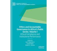 Ethics And Accountable Governance In Africa's Public Sector, Volume I
