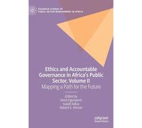Ethics And Accountable Governance In Africa's Public Sector, Volume Ii