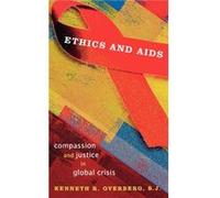 Ethics and AIDS by Kenneth Overberg Kenneth Overberg (Auteur)