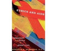 Ethics and AIDS by Kenneth Overberg Kenneth Overberg (Auteur)