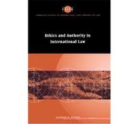Ethics and Authority in International Law, CAMBRIDGE STUDIES IN INTERNATIONAL AND COMPARATIVE LAW NEW SERIES Alfred P. Rubin (Auteur)