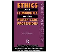 Ethics And Community In The Health Care Professions