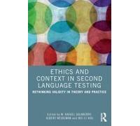 Ethics And Context In Second Language Testing