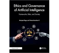 Ethics and Governance of Artificial Intelligence: Frameworks, Risks, and Society