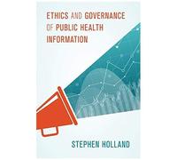 Ethics And Governance Of Public Health Information