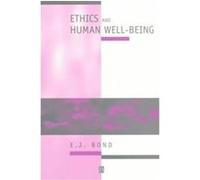 Ethics and Human Well-Being, Introducing Philosophy E. J. Bond (Auteur)