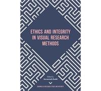 Ethics and Integrity in Visual Research Methods Ethics and Integrity in Visual Research Methods (Auteur)