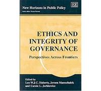 Ethics and Integrity of Governance, New Horizons in Public Policy Series