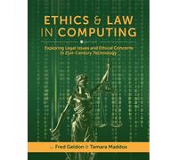 Ethics And Law In Computing: Exploring Legal Issues And Ethical Concerns In 21st-Century Technology
