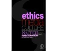 Ethics and Media Culture: Practices and Representations Berry, David (Auteur)