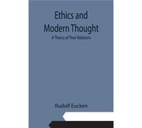 Ethics and Modern Thought A Theory of Their Relations - Rudolf Eucken - Alpha Editions - Livre en Anglais Rudolf EuckenRudolf Eucken (Auteur)