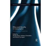 Ethics and Morality in Consumption (Routledge Studies in Business Ethics) - [Version Originale] Inconnu (Auteur)