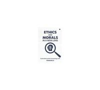 Ethics And Morals In A New Lens : A Descriptive Guide Of Psychology With Paperback Book By Taroon. V