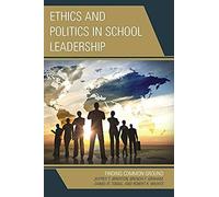 Ethics And Politics In School Leadership