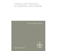 Ethics and Politics in Spinoza and Sartre