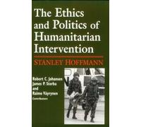 Ethics And Politics Of Humanitarian Intervention
