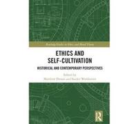 Ethics and Self-Cultivation: Historical and Contemporary Perspectives (Routledge Studies in Ethics and Moral Theory) - [Version Originale] Inconnu (Auteur)