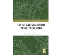 Ethics and Situational Crime Prevention - Petersen Thomas Sbirk Roskilde University Denmark - Taylor amp Francis Ltd - Livre en Anglais - Hardback Petersen Thomas Sbirk Roskilde University DenmarkPete