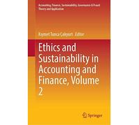Ethics And Sustainability In Accounting And Finance, Volume Ii