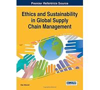 Ethics And Sustainability In Global Supply Chain Management
