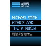 Ethics and the a Priori, Cambridge Studies in Philosophy Michael Smith (Auteur)
